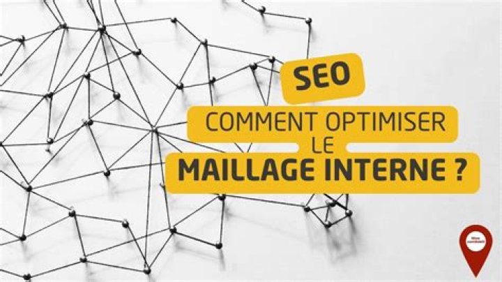 SEO bas&eacute; sur les intentions et le maillage interne